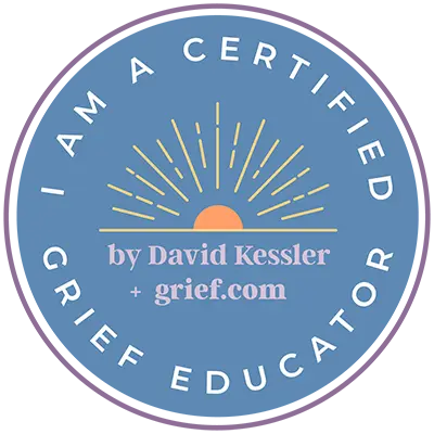 I Am A Certified Grief Educator